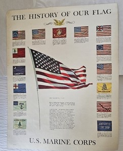 USMC RECRUITING POSTER - THE HISTORY OF OUR FLAG - U. S. MARINE CORPS