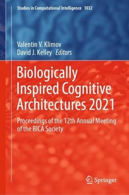 Biologically Inspired Cognitive Architectures 2021 Valentin V. Klimov