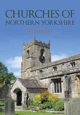 David Paul - Churches of Northern Yorkshire - Paperback - J245z