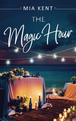 The Magic Hour (Dolphin Bay Novel), Kent, Mia