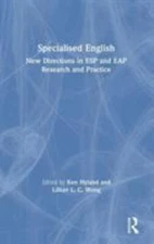Specialised English : New Directions in ESP and EAP Research and Practice, Ha...