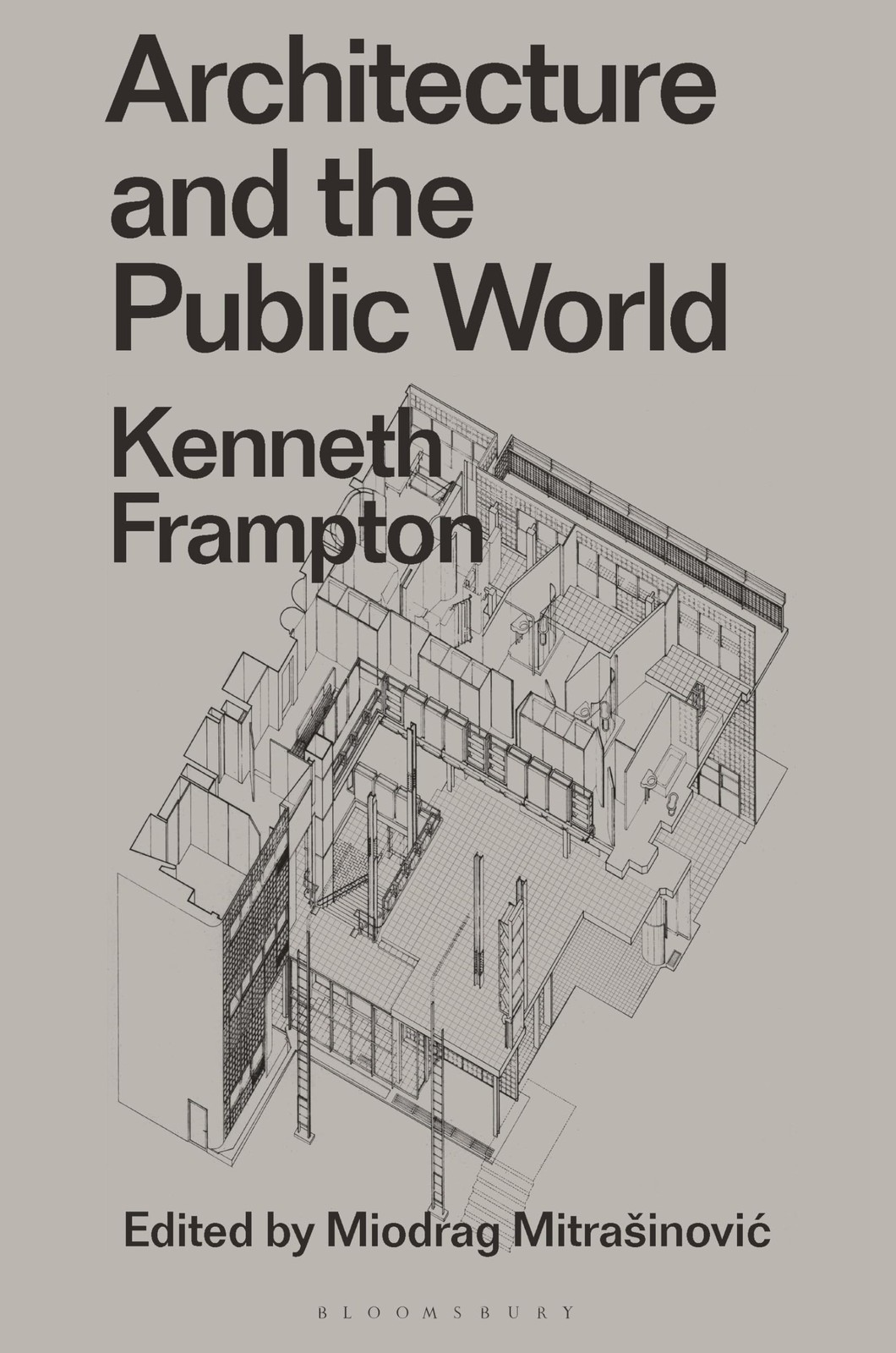Architecture and the Public World: Kenneth by Kenneth Frampton (PB 2024) - Image 3