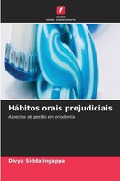 HáBitos Orais Prejudiciais Divya Siddalingappa