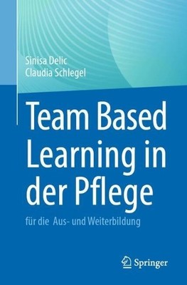 Team Based Learning in der Pflege - 9783662718780