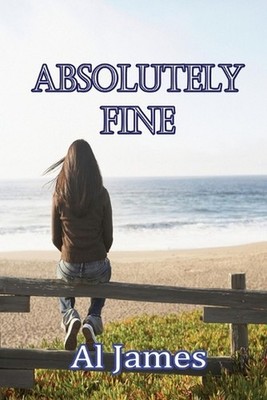Absolutely Fine by Al James Paperback Book