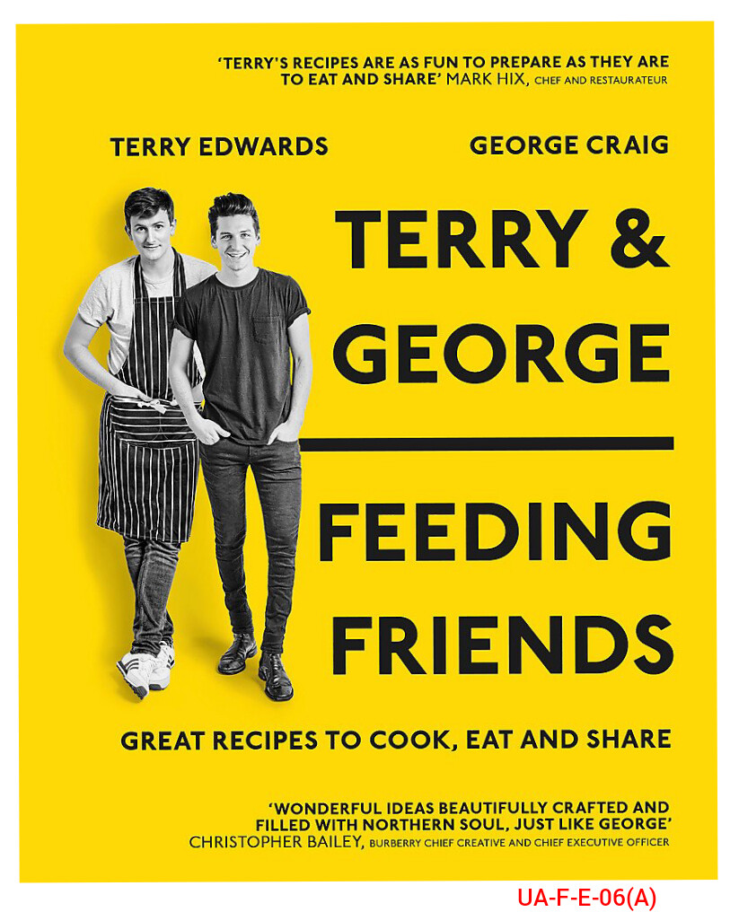 Terry & George - Feeding Friends: Great Recipes to Cook By Terry Edwards NEW