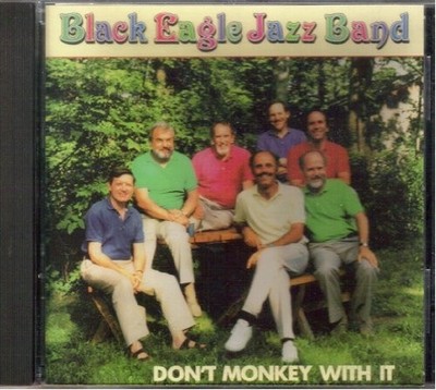 Don't Monkey With It [Audio CD] New Black Eagle Jazz Band [Tracked 24 Post]