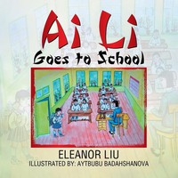 Eleanor Liu | Ai Li Goes To School | Taschenbuch | Englisch (2015) | Xlibris