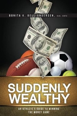 Bonita K Bell-Andersen Suddenly Wealthy (Taschenbuch)