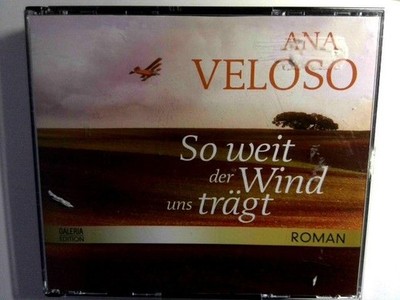 Veloso So weit der Wind uns trägt Veloso, Anna und Brigitte Asshauer: