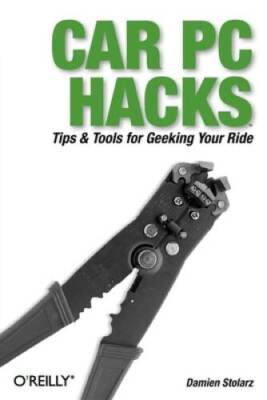 Car PC Hacks - Paperback By Stolarz, Damien - GOOD