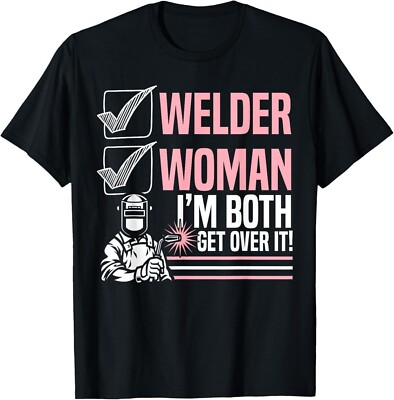 Welder Woman I'm Both Get Over It Welding Fabricator T-Shirt Gift Trend For Men