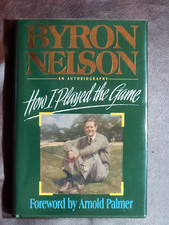 How I Played The Game ~ SIGNED by Byron Nelson 1993 hcdj FIRST EDITION 6th PRINT