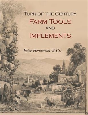 Turn-Of-The-Century Farm Tools and Implements (Paperback or Softback)