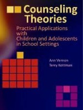 Counseling Theories: Practical Applications W...