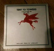 Rare Texas Book "Tent to Towers" Dallas Time Line 1841-1982 Pegasus Magnolia Oil