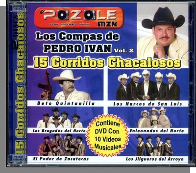 Los Compas De Pedro Ivan, Vol. 2:  15 Corridos Chacalosos - New 2005 CD + DVD!