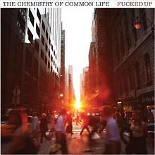 The Chemistry of Common Life von Fucked Up | CD | Zustand gut