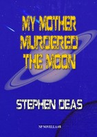 Stephen Deas | My Mother Murdered The Moon | Taschenbuch | Englisch (2022)