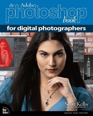 Adobe Photoshop Book for Digital Photographers, The Scott Kelby Taschenbuch 2023