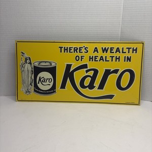 Karo Embossed Sign ( There’s A Wealth Of  Health In Karo ) 17” X 8.75”