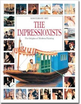 The Impressionists : The origins of modern painting by