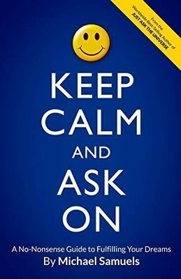 Keep Calm and Ask On: A Buch CreateSpace Independent Publishing Platform