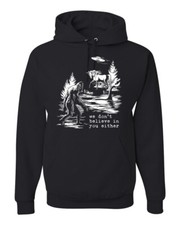 We Don't Believe Either Bigfoot Unicorns Unisex Hoodie Sweatshirt