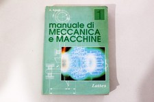 Manuale Di Meccanica E Macchine - Agosti Lattes - Fuori Commercio