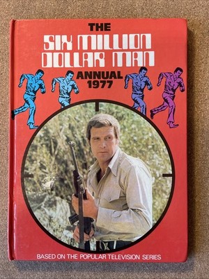 The Six Million Dollar man Annual UK 1977 Excellent Cond. Unclipped Comic strips