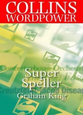 Collins Word Power - Super Speller,Graham King