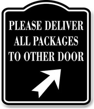 Please Deliver All Packages To Other Door Up Right BLACK Aluminum Composite Sign