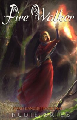 Fire Walker by Trudie Skies: New