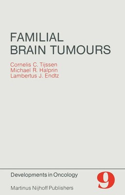 Familial Brain Tumours A Commented Register C. C. Tijssen (u. a.) Taschenbuch