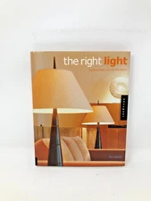 The Right Light: Lighting Essentials For The Home By Lisa Skolnik Hardback