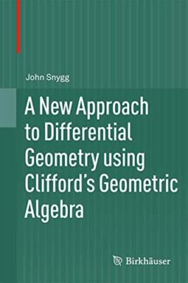 John Snygg - A New Approach to Differential Geometry using Clifford3 - X555z