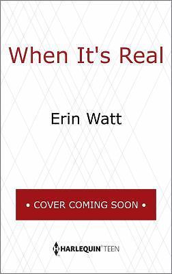 When It's Real: A Novel; Harlequin Teen - paperback, 9781335144164, Erin Watt