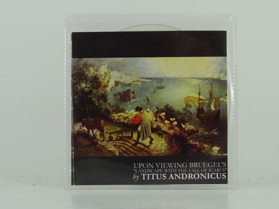 TITUS ANDRONICUS UPON VIEWING BRUEGEL'S LANDSCAPE WITH THE FALL OF ICARUS (D17) 