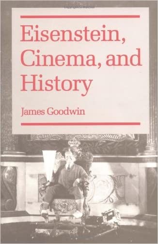 Eisenstein, Cinema, and History - 9780252062698