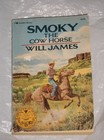 Smoky the Cow Horse by Will James