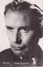 Pierre Blanchar - frz. Aktor + reżyser - karta - oryginalnie podpisana