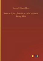 Lemuel Abijah Abbott | Personal Recollections And Civil War Diary, 1864 | Buch
