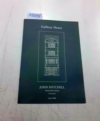Gallery Notes Fine Paintings London June 2006 Auktionskatalog John Mitchell Fine