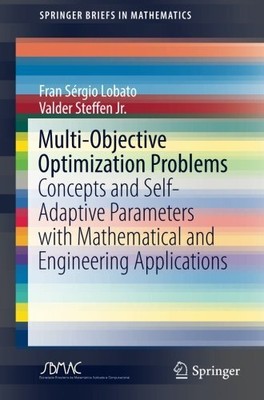 MULTI-OBJECTIVE OPTIMIZATION PROBLEMS: CONCEPTS AND By Fran Sergio Lobato NEW