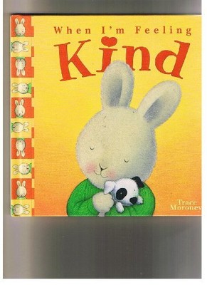 When I'm Feeling Kind, Trace Moroney