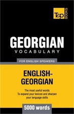 Georgian Vocabulary for English Speakers - 5000 Words (Paperback or Softback)