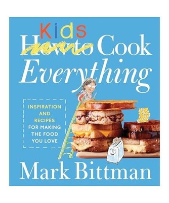 How to Cook Everything Kids, Bittman, Mark