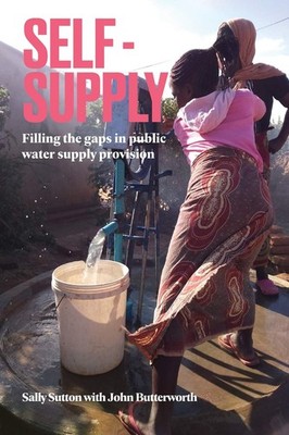 Self-Supply: Filling the gaps in public water supply provision (Open Access)