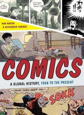 Comics: A Global History, 1968 to the Present by Dan Mazur (English) Paperback B