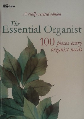 The Essential Organist, 100 Pieces eyery Organist needs